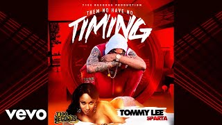 Tommy Lee Sparta  Timing Official Audio [upl. by Socem]