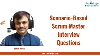 Scenario Based Scrum Master Interview Questions  iZenBridge [upl. by Aivonas]