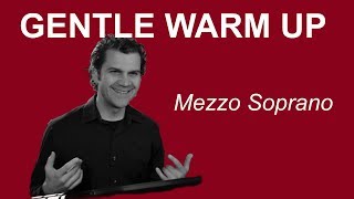 Gentle Singing Warm Up  Mezzo Soprano Range [upl. by Moses]