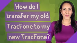 How do I transfer my old TracFone to my new TracFone [upl. by Atinra587]