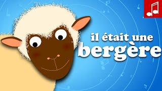 IL ÉTAIT UNE BERGÈRE comptine pour maternelle et pour bébé [upl. by Enialehs]