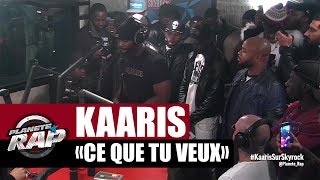 Kaaris quotCe que tu veuxquot en live PlanèteRap [upl. by Martyn]