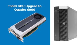 Upgrade Dell Precision T3610 T3600 and T5500 graphics card GPU to Nvidia Quadro 6000 installation [upl. by Dalohcin125]