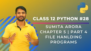 Python Class 12  Programming with File Handling  File Handling Programs  Chapter 5  Part 4 [upl. by Atig]