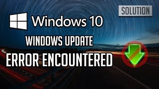 Windows Update quotError Encounteredquot in Windows 10 FIX 2023 [upl. by Alasdair]