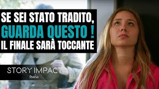 Se sei statoa mai traditoa guarda questo video il finale ti lascerà stupitoa [upl. by Adnalra193]