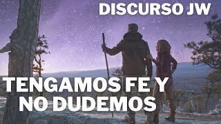 MEJORES DISCURSOS TESTIGOS DE JEHOVÁ ¿TENGAMOS FE Y NO DUDEMOS JWORG [upl. by Esirahc]