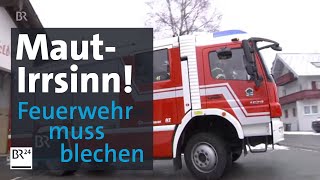 Ärger für Feuerwehr wegen ÖsterreichMaut Pickerl für den Rückweg  BR24 [upl. by Alaecim]