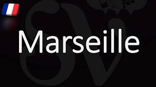 How to Pronounce Marseille French Pronunciation Native Speaker [upl. by Noelle392]