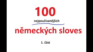 100 nejpoužívanějších německých sloves s příklady v přítomném a minulém časech 1 část [upl. by Leumas]