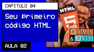 Seu primeiro código HTML  Curso em Vídeo HTML5 e CSS3 [upl. by Philemon]