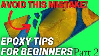 Epoxy How To  5 Tips and Tricks For Beginners PART 2 [upl. by Avahc]