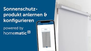 Tutorial Sonnenschutzprodukt anlernen amp konfigurieren  Homematic IP [upl. by Semele683]