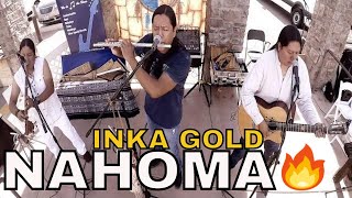 INKA GOLD  NAHOMA [upl. by Landri789]