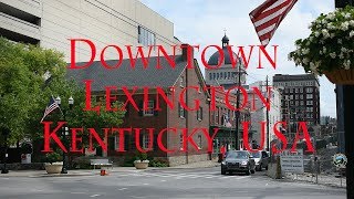 Tour of Downtown Lexington  Kentucky  History  Subtitles  USA  2018 [upl. by Ahsinyar727]