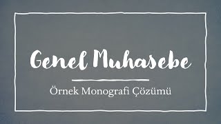 Genel Muhasebe Dersi Örnek Monografi Çözümü [upl. by Elidad]