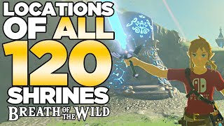 All 120 Shrines Locations in The Legend of Zelda Breath of the Wild  Austin John Plays [upl. by Kendall846]