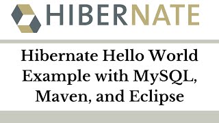 Hibernate Hello World Example with MySQL Maven and Eclipse [upl. by Eahsram247]