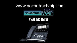 NoContractVoIP Yealink T53W Tutorial  Setup [upl. by Nairadas786]