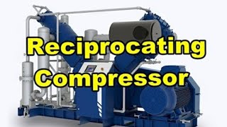 How a Reciprocating Compressor works and its Accessories [upl. by Ruhl132]