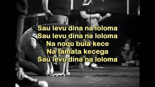 Fijian Gospel  Sau Levu Dina Na Loloma Lyrics [upl. by Sices]