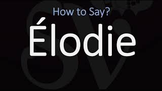 How to Pronounce Élodie CORRECTLY French amp English Pronunciation [upl. by Padraig831]