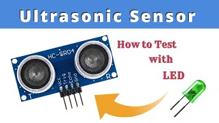 How To Test Ultrasonic Sensor HCSR04 with LED [upl. by Sivartal]