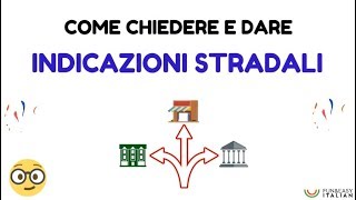 COME CHIEDERE E DARE INDICAZIONI STRADALI [upl. by Assi]