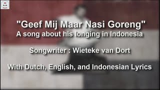 Geef Mij Maar Nasi Goreng  Dutch Song about longing of Indonesia  With Lyrics [upl. by Gelasias693]