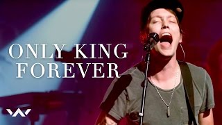 Only King Forever  Live  Elevation Worship [upl. by Audy]