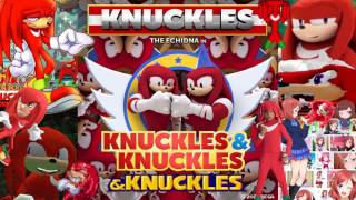 Knuckles from K​​N​​U​​C​​K​​L​​E​​S amp Knuckles Full Version amp Knuckles [upl. by Dulcie530]