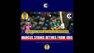 Marcus Stoinis retires from ODIS  Vineeth Nagarjun  Cricket Mantri [upl. by Maier605]