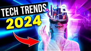 Top 7 Technology TRENDS in 2024 [upl. by Lebasiram749]