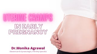 Uterine Cramps in Early Pregnancy  Dr Monika Agrawal [upl. by Jaehne763]