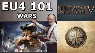 Wars  EU4 101 Beginners Guide [upl. by Dyl]