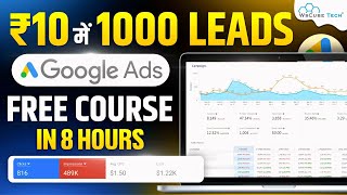 Google Ads Full Course For Beginners FREE  Learn All Types of Google Ads in 8 Hours [upl. by Winfield835]