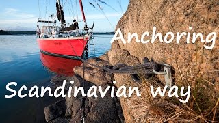 Baltic sailing 9  Anchoring mooring to the rocks in Scandinavian archipelagos [upl. by Etep]