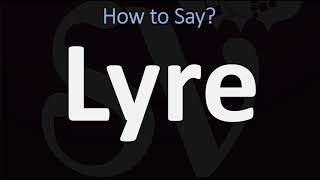 How to Pronounce Lyre CORRECTLY [upl. by Tri]