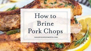 How to Brine Pork Chops [upl. by Berey790]