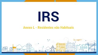 IRS  Anexo L  Residentes não Habituais [upl. by Nally378]