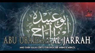 Abu Ubaidah Ibn Al Jarrah RA [upl. by Bac]