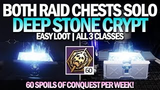 How To Get Both Raid Chests Solo amp Easy  Deep Stone Crypt All 3 Characters Destiny 2 [upl. by Draillih624]