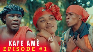 KAFE AMÈ EPISODE 1 [upl. by Dorca]