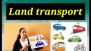 Teaching about means of transport to Nursery KG and class 1 students  Land transport [upl. by Ahsenad]