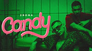 2BONA  CANDY 🍭 OFFICIAL VIDEO 2021 [upl. by Aretta]