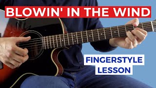 Blowin in the Wind Bob Dylan  Fingerstyle Guitar Lesson [upl. by Eivod]