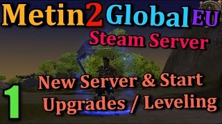 1 Metin2 UK Global EU NEW  New Beginning amp Leveling and Upgrades amp First 7 Hours [upl. by Eicak]