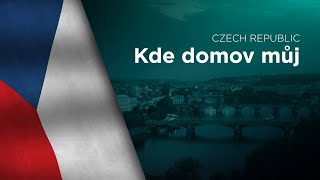 National Anthem of Czech Republic  Kde domov můj [upl. by Montfort635]