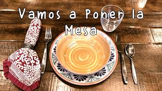 ¡Vamos a Poner la Mesa Table Setting in Spanish Level I  Mi Camino Spanish™ [upl. by Alyac]