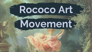 Rococo Art Movement and Analysis of The Swing by Fragonard [upl. by Nolahp]